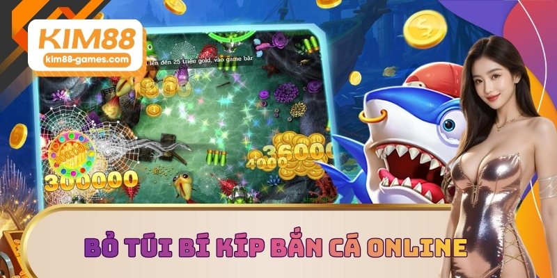 Bỏ túi bí kíp bắn cá online hiệu quả Bỏ túi bí kíp bắn cá online hiệu quả
